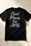 Koszulka M Need Money For AMG | Prezent dla Chłopaka, Fana Motoryzacji