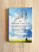 Jak Adam Smith może odmienić Twoje życie  Russ Roberts