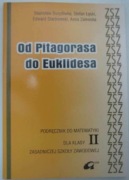 OD PITAGORASA DO EUKLIDESA PODRĘCZNIK  Klasa 2 ZSZ