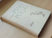Ptaki Polski  atlas - Jan Sokołowski - wyd. 1965r.