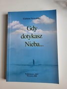 Gdy dotykasz nieba Elżbieta Nowalska