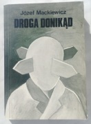 Józef Mackiewicz - Droga donikąd