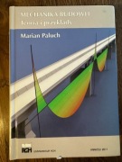 Mechanika budowli Teoria i przykłady Paluch