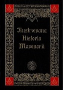 Ilustrowana Historia Masonerii - Jerzy Siewierski
