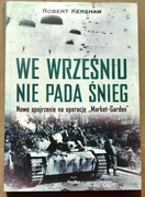 Robert Kershaw We wrześniu nie pada śnieg Wydawnictwo Replika Market-Garden
