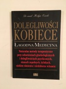 DOLEGLIWOŚCI KOBIECE ŁAGODNA MEDYCYNA HELGA EISELE
