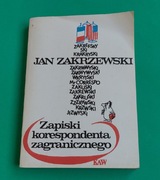 Zapiski korespondenta zagranicznego Jan Zakrzewski 1984