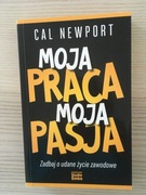 Moja praca, moja pasja - Cal Newport