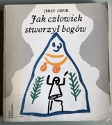 Jak człowiek stworzył bogów - Jerzy Cepik