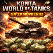 Konta World of Tanks na zamówienie | Wybierz co chcesz!
