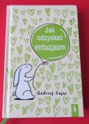 Jak odzyskać entuzjazm Andrzej Zając Bratni Zew