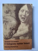 O biologiczny wymiar historii " Zbigniew Kuchowicz 