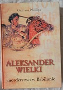 Aleksander Wielki. Morderstwo w Babilonie Phillips