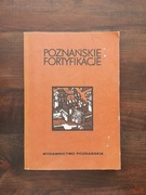 Poznańskie fortyfikacje Bogusław Polak 1988
