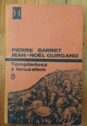 Templariusz z Jeruzalem, Pierre Barret, Jean - Noël Gurgand