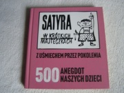 KSIĄŻKA-SATYRA W KRÓTKICH MAJTECZKACH-500 ANEGDOT