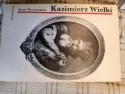 Jerzy Wyrozumski Kazimierz Wielki Ossolineum 