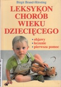 Leksykon chorób wieku dziecięcego Birgit Brand-Horsting 