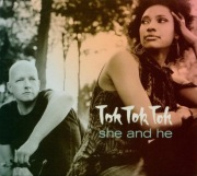 Tok Tok Tok – She And He