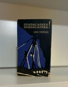 Guadalajara Guadalajara! - Jan Papuga