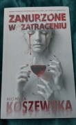 "Zanurzone w zatraceniu" Monika Kostrzewska