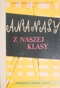 Ananasy z naszej klasy  K. Szpalski, M. Załucki