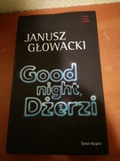 JANUSZ GŁOWACKI Good night, Dżerzi