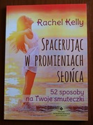 Spacerując w promieniach słońca Rachel Kelly