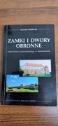 Slawomir Wróblewski-zamki i dwory obronne województwa świętokrzyskiego 
