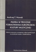 Paideia w procesie formowania europejskiej Andrzej T. Nowa