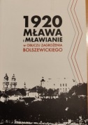 „1920. Mława i mławianie w obliczu zagrożenia bolszewickiego”