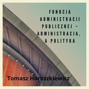 Funkcja administracji publicznej – administracja, 