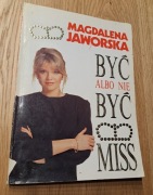 Magdalena Jaworska. Być albo nie być MISS