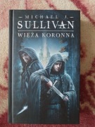 Wieża koronna. Cykl Kroniki Riyrii. Tom 1 - Michael J. Sullivan  nowa