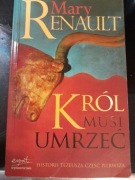 Król musi umrzeć - Mary Renault