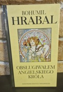 OBSŁUGIWAŁEM ANGIELSKIEGO KRÓLA - BOHUMIL HRABAL