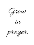 Plakat chrześcijański cytat Grow in prayer 30x40