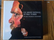 "Co mnie dzisiaj, jutro tobie" WYPRZEDAŻ antropologia, polska kultura