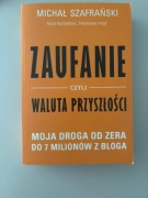 Książka Zaufanie czyli waluta przyszłości Michał Szafrański
