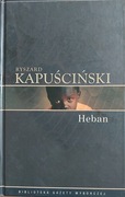 Heban Ryszard Kapuściński 