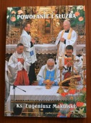POWOŁANIE I SŁUŻBA ks. Eugeniusz Makulski 