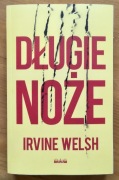 Długie Noże Irvine Welsh