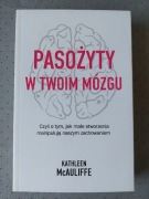 Pasożyty  w twoim mózgu Kathleen McAuliffe NOWA