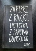 Zapiski z Rakki.Ucieczka z Państwa Islamskiego.Samir