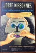 Josef Kirschner 8 dogmatów wywierania wpływu