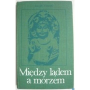 Między Lądem a Morzem - Conrad Joseph