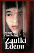 ZAUŁKI EDENU Robert Olen Butler