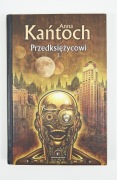 Przedksiężycowi Tom 1 Anna Kańtoch