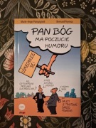 Pan Bóg ma poczucie humoru