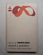 Naród a państwo w polskiej myśli historycznej M.H.Serejski